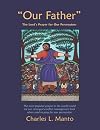 "Our Father": The Lord's Prayer for Our Persecutors: COLOR EDITION