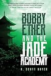 Bobby Ether and the Jade Academy