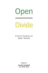 Open Divide: Critical Studies on Open Access
