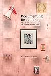 Documenting Rebellions: A Study of Four Lesbian and Gay Archives in Queer Times (Gender and Sexuality in Information Studies)