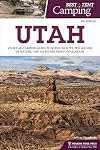 Best Tent Camping: Utah: Your Car-Camping Guide to Scenic Beauty, the Sounds of Nature, and an Escape from Civilization