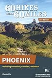60 Hikes Within 60 Miles Phoenix Including Scottsdale Glendale And Mesa