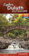 Explore Duluth Outdoors: Hiking, Biking, & More (Explore Outdoors)