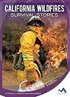 California Wildfires Survival Stories (Natural Disaster True Survival Stories)
