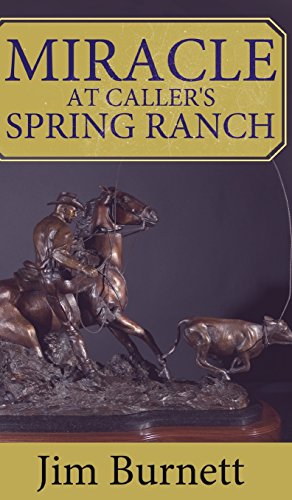 Miracle at Caller's Spring Ranch: A Western Adventure book cover
