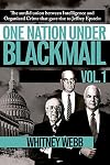 One Nation Under Blackmail - Vol. 1: The Sordid Union Between Intelligence and Crime that Gave Rise to Jeffrey Epstein, VOL.1