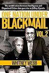 One Nation Under Blackmail – Vol. 2: The Sordid Union Between Intelligence and Organized Crime that Gave Rise to Jeffrey Epstein Vol. 2