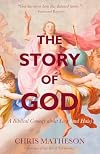 The Story of God: A Biblical Comedy about Love (and Hate)