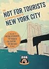 Not For Tourists Illustrated Guide to New York City