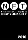 Not For Tourists Guide To New York City 2016