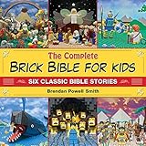 The Complete Brick Bible For Kids Six Classic Bible Stories