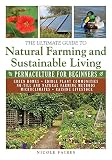 The Ultimate Guide To Natural Farming And Sustainable Living Permaculture For Beginners