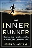 The Inner Runner Running To A More Successful Creative And Confident You
