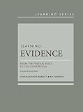 Learning Evidence From The Federal Rules To The Courtroom Learning Series