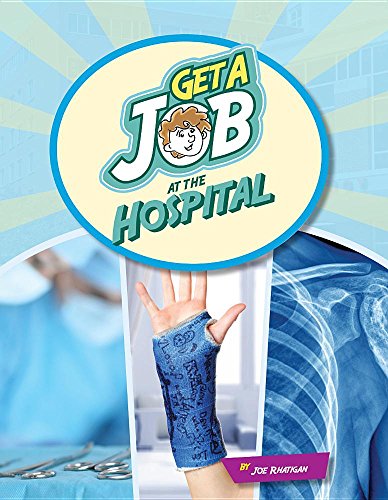 Cover of Get a Job at the Hospital