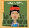 Maya Angelou (My Itty-Bitty Bio)