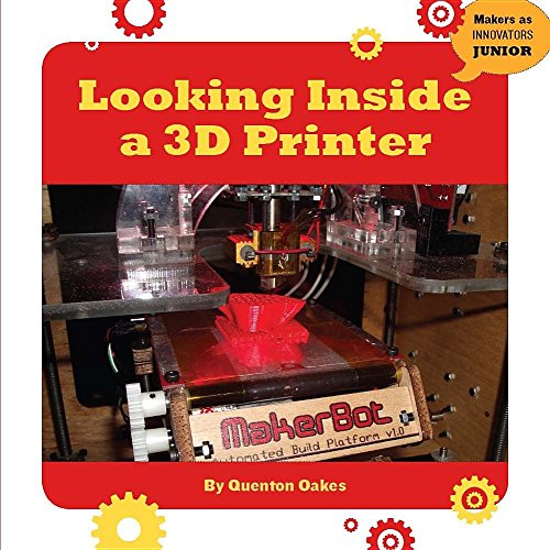 Cover of Looking Inside a 3D Printer
