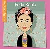 Frida Kahlo (My Itty-Bitty Bio)