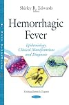 Hemorrhagic fever : epidemiology, clinical manifestations and diagnosis