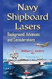 Navy Shipboard Lasers Background Advances And Considerations