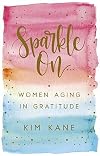 Sparkle On: Women Aging in Gratitude