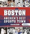 Boston: America's Best Sports Town