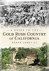 A Guide to the Gold Rush Country of California