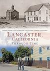 Lancaster, California Through Time