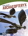 Archaeopteryx (Focus Readers: Finding Dinosaurs: Navigator Level)