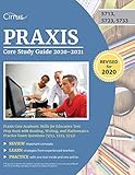 Praxis Core Study Guide 20202021 Praxis Core Academic Skills For Educators Test Prep Book With Reading Writing And Mathematics Practice Exam Questions 5713 5723 5733