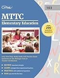 MTTC Elementary Education (103) Test Prep: Study Guide with Practice Exam Questions for the Michigan Test for Teacher Certification