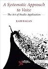 A Systematic Approach to Voice: The Art of Studio Application