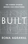 Built: The Hidden Stories Behind our Structures