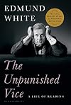 The Unpunished Vice: A Life of Reading