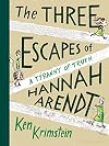 The Three Escapes of Hannah Arendt