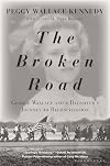 The Broken Road: George Wallace and a Daughterโs Journey to Reconciliation