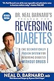 Dr Neal Barnards Program For Reversing Diabetes The Scientifically Proven System For Reversing Diabetes Without Drugs