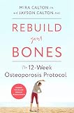 Rebuild Your Bones The 12week Osteoporosis Protocol