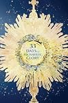 33 Days to Eucharistic Glory