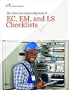 The Joint Commission Big Book of EC, EM, and LS Checklists (Soft Cover)