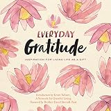 Everyday Gratitude Inspiration For Living Life As A Gift