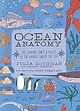 Ocean Anatomy: The Curious Parts & Pieces of the World under the Sea