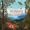 Monarch Butterflies: Explore the Life Journey of One of the Winged Wonders of the World