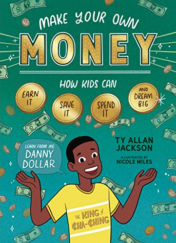 Make Your Own Money : by Jackson, Ty Allan