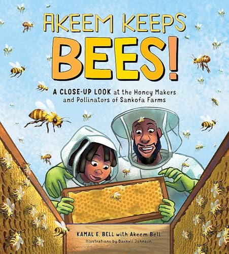 Akeem Keeps Bees! : by Bell, Kamal E