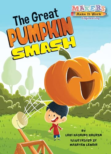 The Great Pumpkin Smash (By: Lori Haskins Houran,Maarten Lenoir) cover