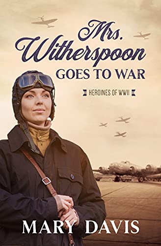 Mrs. Witherspoon Goes to War (By: MaryDavis) cover