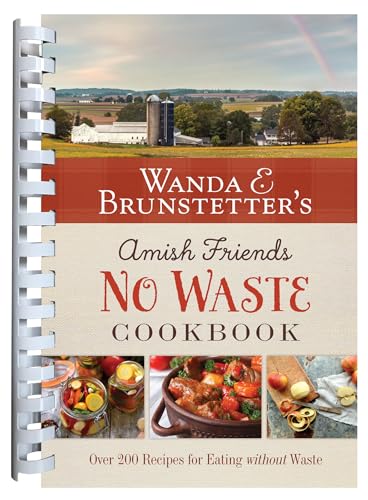 Wanda E. Brunstetter's Amish Friends No Waste Cookbook cover