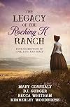 The Legacy of the Rocking K Ranch: Four Generations of Love, Loss, and Grace