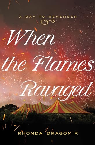When the Flames Ravaged (By: Rhonda Dragomir) cover